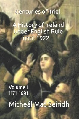 Centuries of Trial Volume 1 1