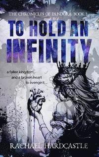 bokomslag To Hold An Infinity