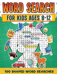 bokomslag Word Search For Kids Ages 8-12 | 100 Fun Shaped Word Search Puzzles