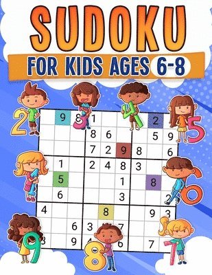 bokomslag Sudoku For Kids Ages 6-8: Childrens Activity Book with Over 330 Sudoku Puzzles | Grids Include 4x4, 6x6, and 9x9 | Solutions Included