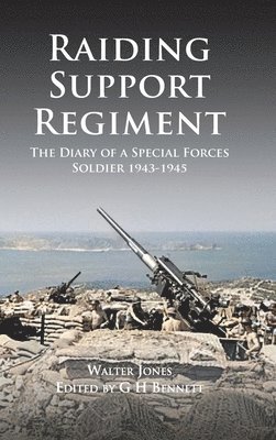 Walter Jones - Raiding Support Regiment, Inbunden