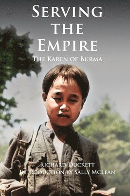 Richard Duckett - Serving the Empire, Häftad