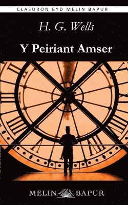 H. G. Wells - Y Peiriant Amser, Häftad