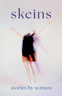 Rebecca Pitt, Aurelia Knight - Skeins, Häftad