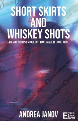 Short Skirts and Whiskey Shots 1