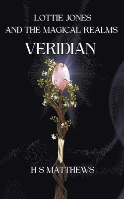 Lottie Jones and the Magical Realms: Veridian 1