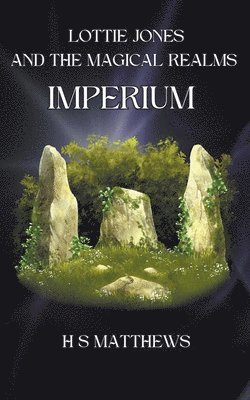 Lottie Jones and the Magical Realms: Imperium 1