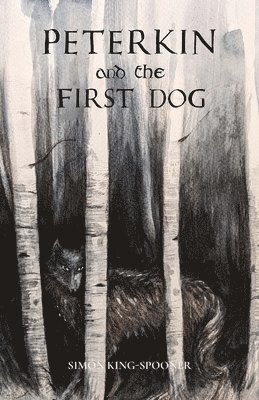 Simon King-Spooner - Peterkin and the First Dog, Häftad
