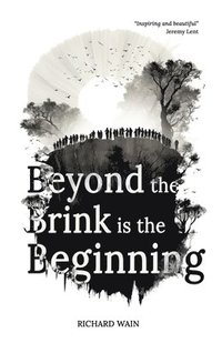 bokomslag Beyond the Brink is the Beginning