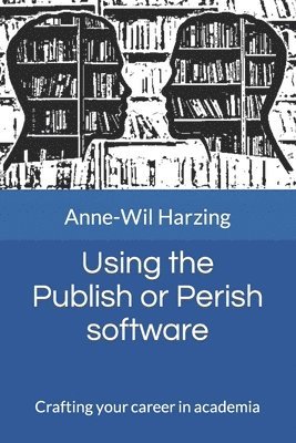 Anne-Wil Harzing - Using the Publish or Perish software, Häftad