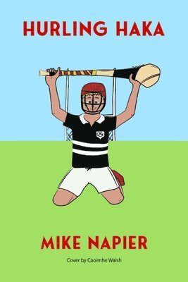 Mike Napier, MIKE NAPIER - Hurling Haka, Häftad