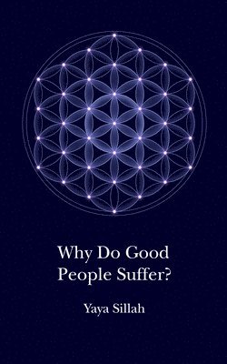 Why Do Good People Suffer?