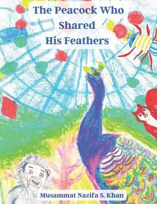 The Peacock Who Shared His Feathers 1