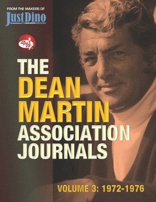 The Dean Martin Association Journals Volume 3 - 1972 to 1976 1