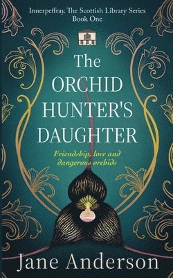 Jane Anderson - Orchid Hunter's Daughter, Häftad