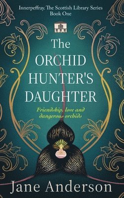 Jane Anderson - Orchid Hunter's Daughter, Häftad