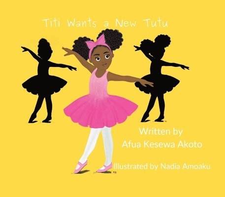Afua Kesewa Akoto, Kesewa Akoto, Afua - Titi Wants a New Tutu, Häftad