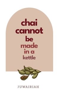 bokomslag chai cannot be made in a kettle