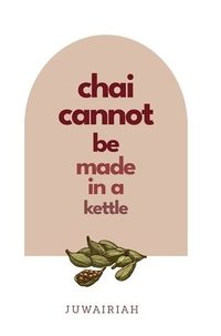 bokomslag chai cannot be made in a kettle