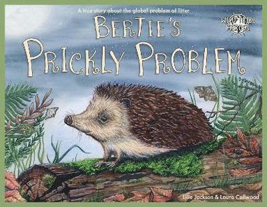 Ellie Jackson - Bertie's Prickly Problem, Häftad