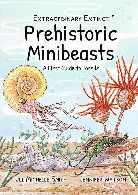 Extraordinary Extinct (TM) Prehistoric Minibeasts 1