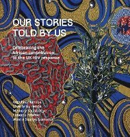 Angelina Namiba, Charity Nyirenda, Memory Sachikonye - Our Stories Told By Us, Inbunden
