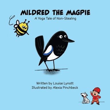 bokomslag Mildred the Magpie: A Yoga Tale of Non-Stealing