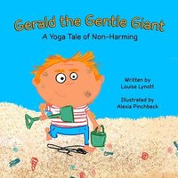 bokomslag Gerald the Gentle Giant: A Yoga Tale of Non-Harming