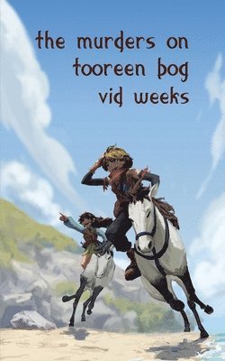 VID Weeks - Murders on Tooreen Bog, Häftad