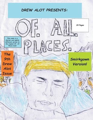 Of. All. Places (Smirkgown Version) 1