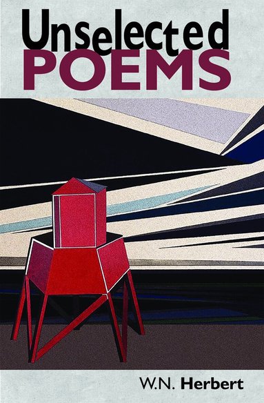 W. N. Herbert - Unselected Poems, Häftad