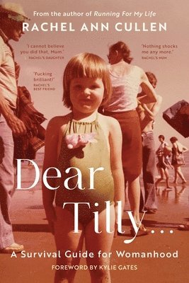 Rachel Ann Cullen - Dear Tilly... A Survival Guide For Womanhood, Häftad