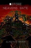 Alastair Raper - Before Heavens Gate, Häftad