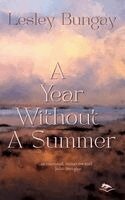 Lesley Bungay - Year Without A Summer, Häftad