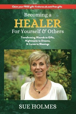 Becoming a Healer - For Yourself & Others 1