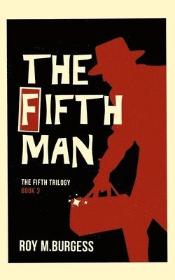 Roy M Burgess, Roy M. Burgess - Fifth Man, Häftad