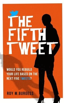 Roy M. Burgess, Roy  M. Burgess - Fifth Tweet, Häftad