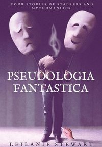 bokomslag Pseudologia Fantastica