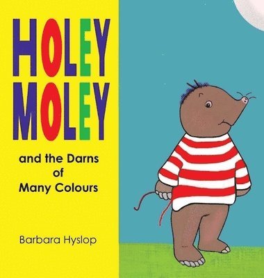 bokomslag Holey Moley and the Darns of Many Colours