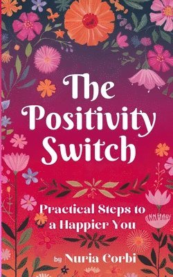 Nuria Corbi - Positivity Switch, Häftad