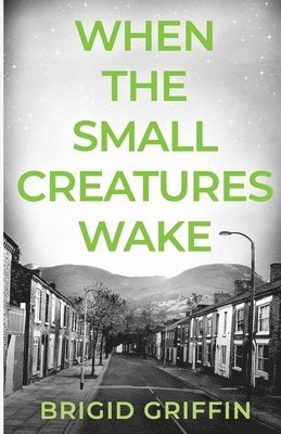 When the Small Creatures Wake 1