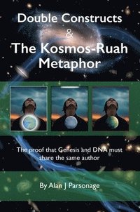 bokomslag Double Constructs & The Kosmos-Ruah Metaphor