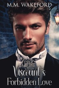 bokomslag The Viscount's Forbidden Love