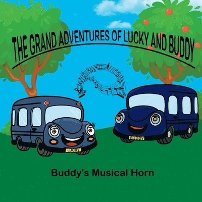 Grand adventures of Lucky and Buddy 1