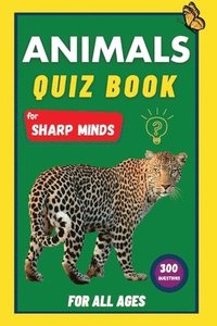 bokomslag Animals Quiz Book for Sharp Minds