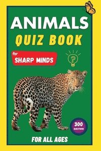 bokomslag Animals Quiz Book for Sharp Minds