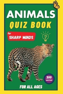 Animals Quiz Book for Sharp Minds 1