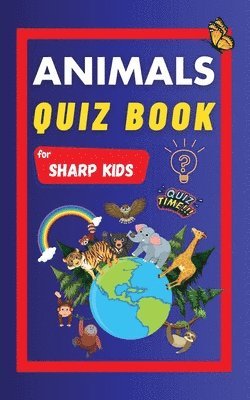 bokomslag Animals Quiz Book For Sharp Kids