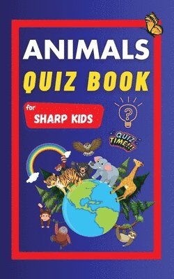 Animals Quiz Book For Sharp Kids 1