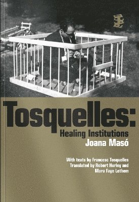Tosquelles: Healing Institutions